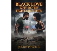 Black Love: Why Do We Fight Like This?