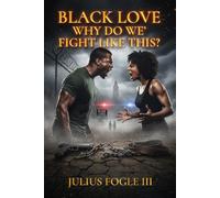 Black Love: Why Do We Fight Like This?