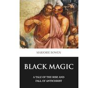 Black Magic: A Tale of the Rise and Fall of Antichrist (Skylark Classics)
