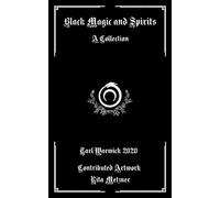Black Magic and Spirits: A Collection