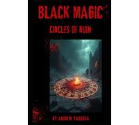 Black Magic: Circles of Ruin (Black Magic: Veils of Darkness)