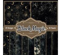 Black Magic Scrapbook Paper Craft Pad: 20 Gothic Designs, 40 Double-Side Sheets Printed on 8.5"x8.5" Sized Paper. Perfect for Card Making, Decoupage, ... Projects, Mixed Media, Witchcraft and More!