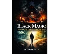 Black Magic: Significance in Modern Society