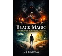 Black Magic: Significance in Modern Society