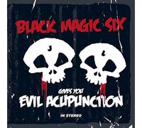 Black Magic Six - Gives You Evil Acupunction