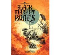 Black Market Bones: 1 (The Bombastic Adventures in the Arizona Desert)