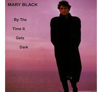 Black, Mary - By the Time It Gets Dark [Casete]