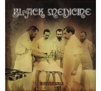 BLACK MEDICINE - Irreversible