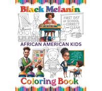 Black Melanin African American Kids Coloring Book: Color back to school pages for brown skin boys. (Black Melanin Coloring Books)