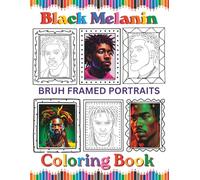 Black Melanin Bruh Framed Portraits Coloring Book: African American men easy coloring pages to color. That includes a frame portrait of a brown skin man. (Black Melanin Coloring Books)