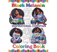 Black Melanin Inspirational Christian Coloring Book: For African American Christians that love to color. (Black Melanin Coloring Books)