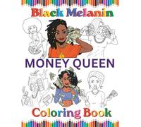 Black Melanin Money Queen Coloring Book: African American women that love cash money. (Black Melanin Coloring Books)