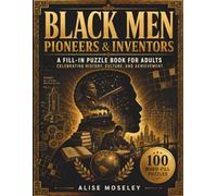 Black Men Pioneers & Inventors: A Fill-In Puzzle Book for Adults Celebrating History, Culture, and Achievement