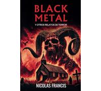Black Metal: Y otros relatos de terror