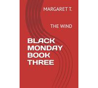 BLACK MONDAY BOOK THREE: ThE WIND