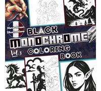 Black Monochrome Coloring Book: Medieval Fantasy Edition (Vol. 3): Hand-Drawn Black Ink Knights, Dragons & Enchanted Realms to Reveal Stunning ... & Satisfying Designs for Adults & Teens