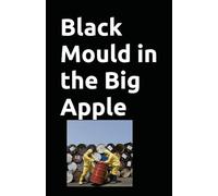Black Mould in the Big Apple