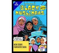Black Muslimahs: Faith In Action: 1 (The SUPASISTAS)