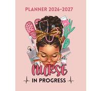 Black Nurse Student Planner 2026-2027: Nurse In Progress | Two Year Large Organizer Gifts For Black Girls Women in Nursing School