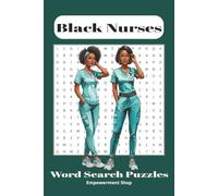 Black Nurses Word Search Puzzle Book: 60 Engaging Word Searches to Celebrate Black Nurses, Boost Motivation, and Inspire Confidence in Healthcare| 6x9 ... Gifts for Vacations, Holidays, and Down Times