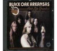 Black Oak Arkansas - Ain't Life Grand?