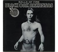 BLACK OAK ARKANSAS - BALLS OF FIRE [LP VINYL]