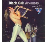 Black Oak Arkansas - Live on King Biscuit Flower