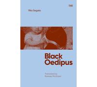 Black Oedipus: Coloniality and the Foreclosure of Gender and Race (Important Little Books in Psychoanalysis)