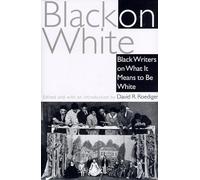 Black on White: Black Writers on What It Means to Be White by David R. Roediger (1998-03-24)