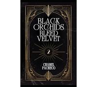 Black Orchids Bleed Velvet (The Velvet Table)