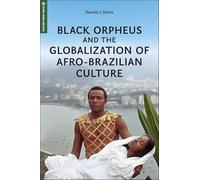 Black Orpheus and the Globalization of Afro-Brazilian Culture (Global Media and Race)