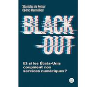 Black-out: Et si les Etats-Unis coupaient nos services numériques ?