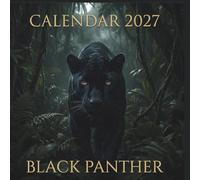 Black Panther Calendar 2027: 12 Months of Mystery, Power, and the Untamed Beauty of the Wild