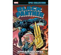 BLACK PANTHER EPIC COLLECTION: REVENGE OF THE BLACK PANTHER [NEW PRINTING]