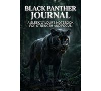 Black Panther Journal: Sleek Wildlife Notebook for Strength and Focus