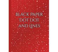 Black Paper Dot Dot And Lines: For white ink, gel and metallic pens.