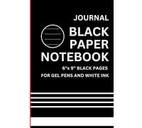 Black Paper Notebook: 100 Page Lined Journal for Gel Pens & White Ink | 6x9 Inches Soft Matte Cover with Black Pages | For Aesthetic Notes, Bullet Journaling & Art | Use at School, College or Work