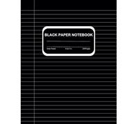 Black Paper Notebook for Gel Pens and White Ink | Wide Ruled Journal | 200 Pages | Large Size 8.5" x 11" | Softcover: Black Lined Paper Notebook | For ... Metallic Sharpies | Great Gift for Artists