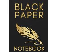 Black Paper Notebook for white ink: Dark Pages Journal for Gel Pens, Calligraphy, Hand Lettering & Creative Writing