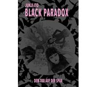 Black Paradox: Dem Tod auf der Spur | Von Paradoxien und Doppelgängern | Junji Ito skizziert subtil eine dem Untergang geweihte Gesellschaft