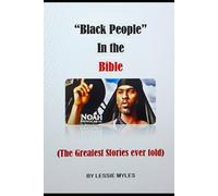 Black People in the Bible: (The Greatest Stories ever told)