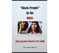 Black People in the Bible: (The Greatest Stories Ever Told)