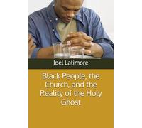 Black People, the Church, and the Reality of the Holy Ghost