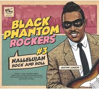 Black Phantom Rockers #3 - Hallelujah Rock And Roll
