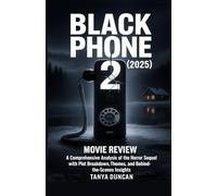Black Phone 2 (2025) Movie Review: A Comprehensive Analysis of the Horror Sequel with Plot Breakdown, Themes, and Behind-the-Scenes Insights