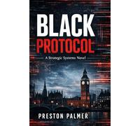Black Protocol: Book One of the Strategic Systems Series