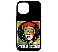 Black Queen Afro Woman My Shade Is History Melanin Pride Carcasa para iPhone 15