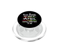 Black Queens Are Born In April Funny Women Girl Birthday PopSockets PopGrip para MagSafe
