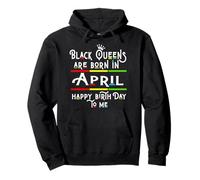 Black Queens Are Born In April Funny Women Girl Birthday Sudadera con Capucha