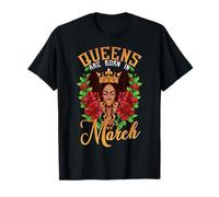 Black Queens Born in March Birthday Girl Crown Melanina Camiseta